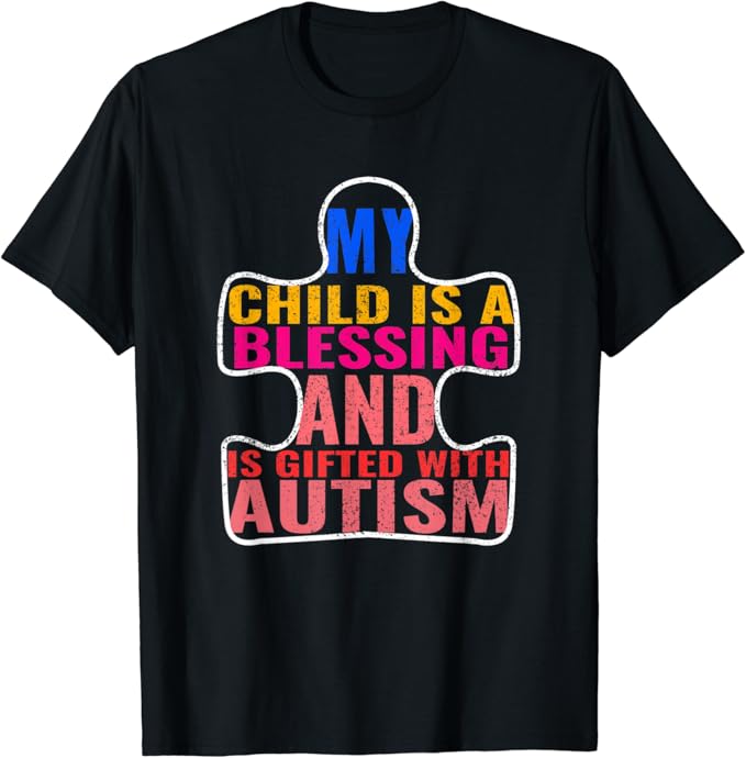 My child is a blessing and is gifted with autism TShirt